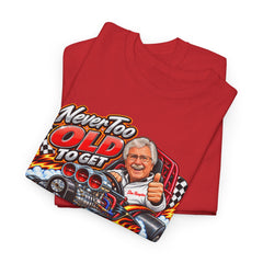 Never Too Old to Get Supercharged Graphic T-Shirt