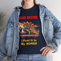 Skeleton Drag Racer “I Feel It in My Bones” T-Shirt