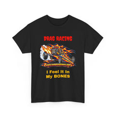 Skeleton Drag Racer “I Feel It in My Bones” T-Shirt