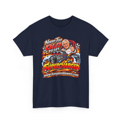 Never Too Old to Get Supercharged Graphic T-Shirt