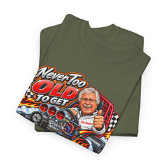 Never Too Old to Get Supercharged Graphic T-Shirt