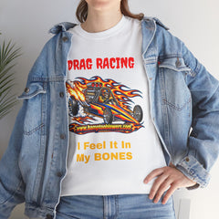 Skeleton Drag Racer “I Feel It in My Bones” T-Shirt