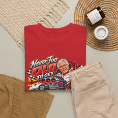 Never Too Old to Get Supercharged Graphic T-Shirt