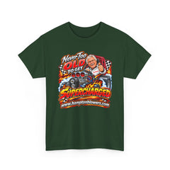 Never Too Old to Get Supercharged Graphic T-Shirt