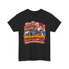 Never Too Old to Get Supercharged Graphic T-Shirt