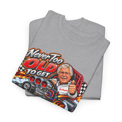 Never Too Old to Get Supercharged Graphic T-Shirt